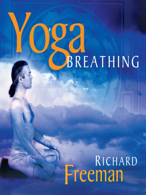 Title details for Yoga Breathing by Richard Freeman - Wait list